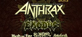 Live Review | Metal Alliance 2013 – ANTHRAX, EXODUS, HIGH ON FIRE, MUNICIPAL WASTE, HOLY GRAIL…Seriously?!